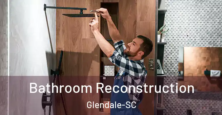 inner Bathroom imggen Bathroom Reconstruction Glendale-SC