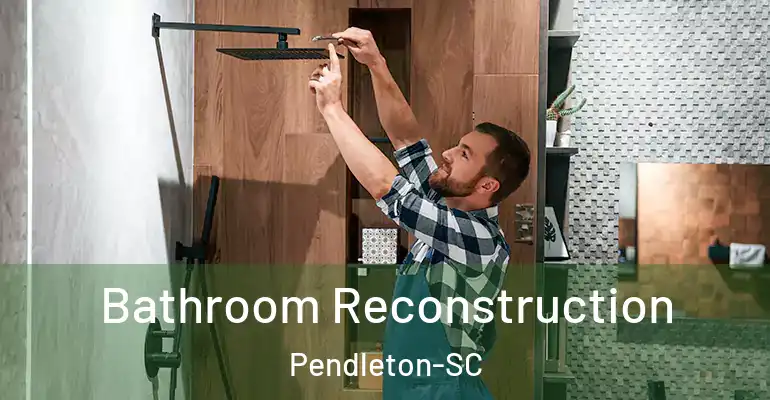 inner Bathroom imggen Bathroom Reconstruction Pendleton-SC