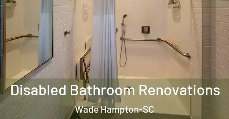 inner Bathroom imggen Disabled Bathroom Renovations Wade Hampton-SC